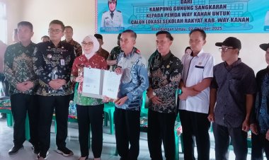 Pemkab Way Kanan Terima Hibah Tanah dan Aset Bangunan oleh Kampung Gunung Sangkaran untuk Calon Lokasi Sekolah Rakyat 
