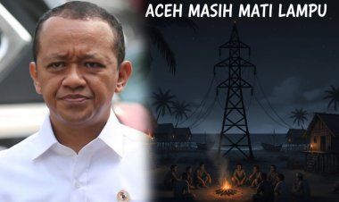 Aceh Masih Mati Lampu, Warga Serbu Pernyataan Bahlil Soal 93% Menyala