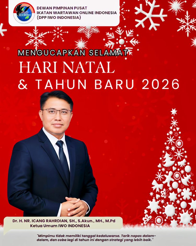Ketum IWO Indonesian : Selamat Natal dan Tahun Baru 2026, Jadikan Momentum untuk Perkuat Integritas Pers di Era Digital