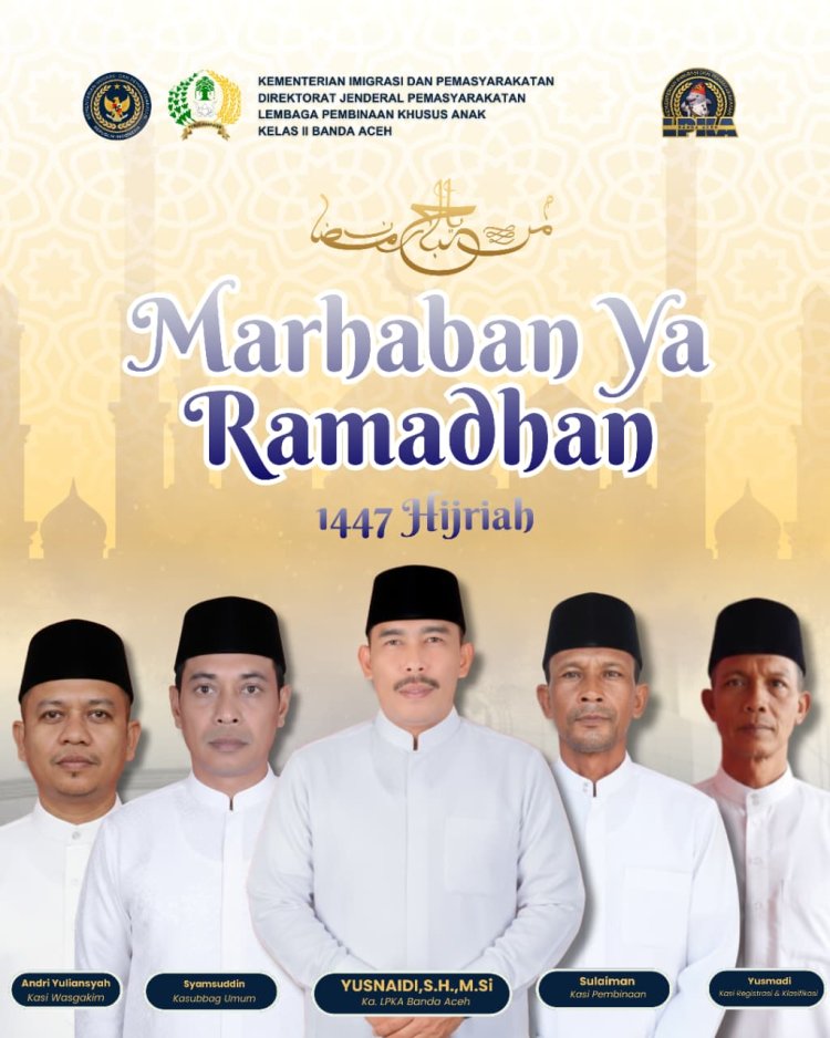 LPKA Kelas II Banda Aceh Ucapkan Selamat Menunaikan Ibadah Puasa Ramadhan 1447 H/2026 M