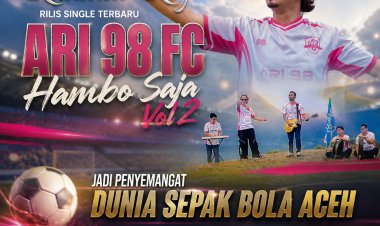 Rahmat Roy Rilis Single Terbaru “Ari 98 FC Hambo Saja Vol 2”, Jadi Penyemangat Dunia Sepak Bola Aceh