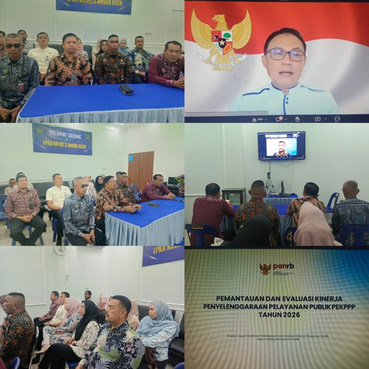 LPKA Banda Aceh Perkuat Komitmen Pelayanan Prima, Ikuti Evaluasi Nasional PEKPP 2026
