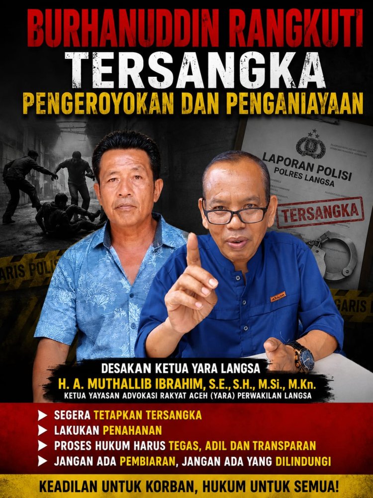 Ketua YARA Langsa Desak Polres Segera Tetapkan Tersangka dan Tahan Pelaku Pengeroyokan Warga