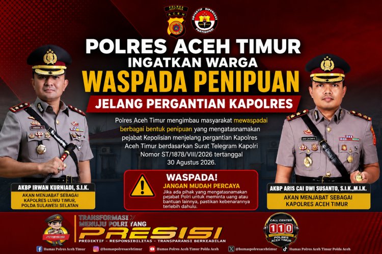 Polres Aceh Timur Imbau Masyarakat Waspada Penipuan Jelang Pergantian Kapolres