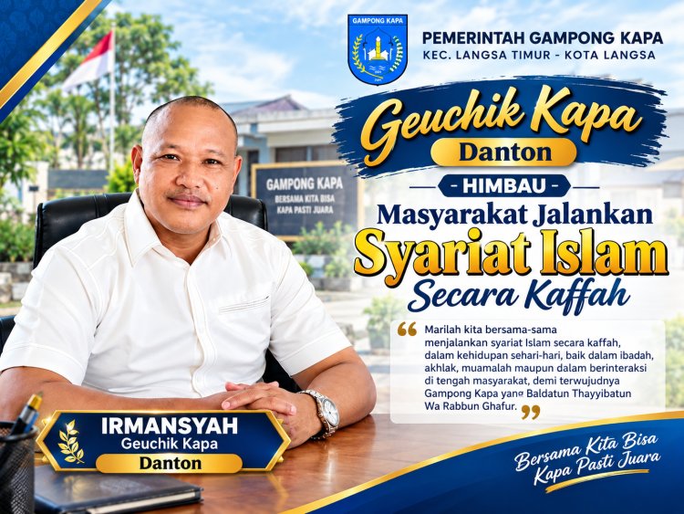 Geuchik Kapa Danton Himbau Masyarakat Jalankan Syariat Islam Secara Kaffah