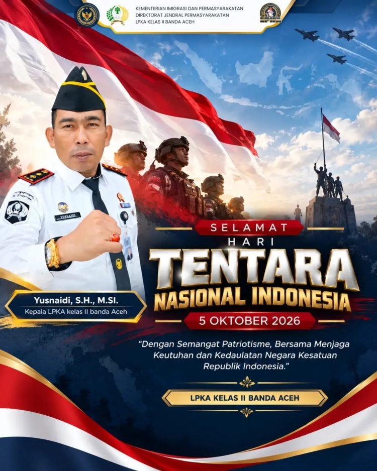 LPKA Kelas II Banda Aceh Sampaikan Ucapan Dirgahayu TNI Ke-81