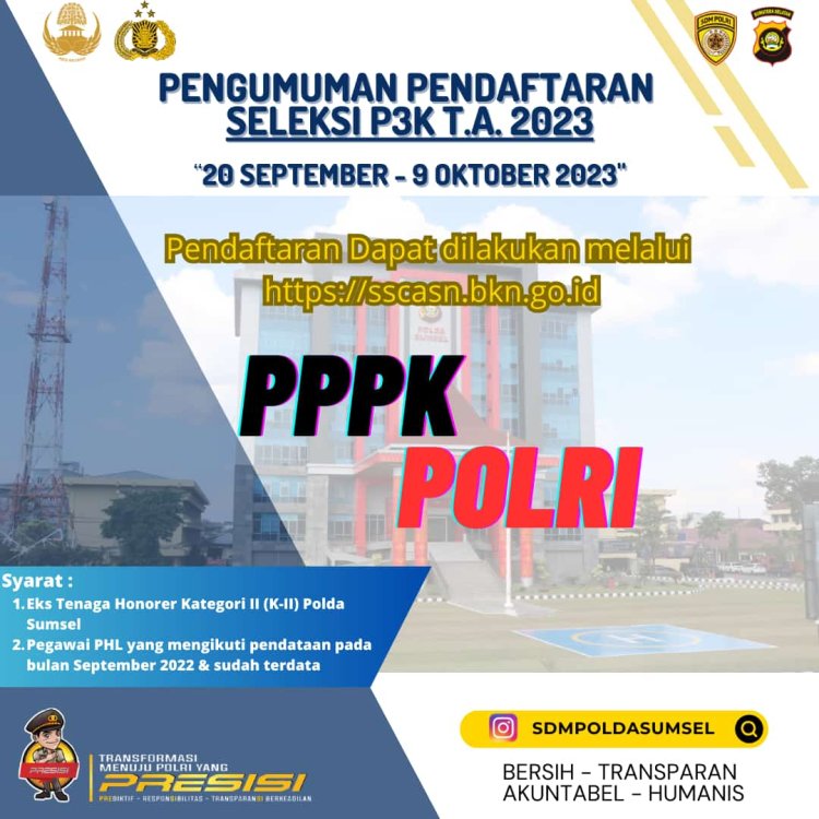 Polri) Polda Sumsel resmi mengumumkan pembukaan lowongan PPPK 2023 sebanyak 29 formasi