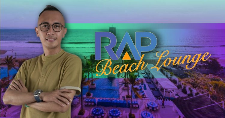 Crazy Rich Rangga Ahadi Putra Bangun Beach Lounge Pertama dan Terbesar di Bali.