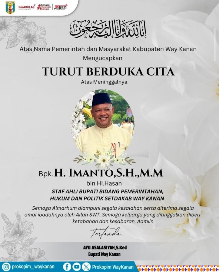 Innalillahi Wa Inna Ilaihi Raji'un: Pemkab Way Kanan sampaikan Dukacita atas Wafatnya Staf Ahli Bupati, H Imanto